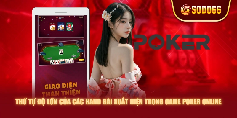 Thứ tự độ lớn của các hand bài xuất hiện trong game Poker online